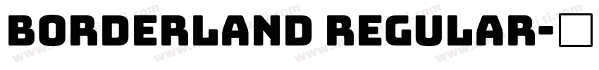 borderland regular字体转换